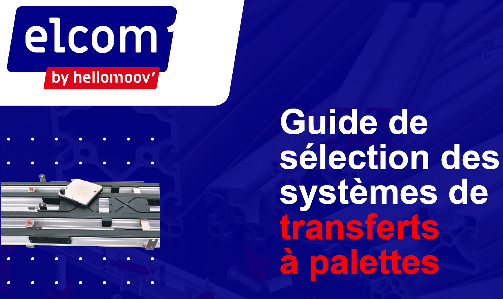 Guide de sélection transfert Elcom